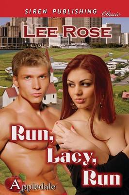 Book cover for Run, Lacy, Run [Appledale] (Siren Publishing Classic)