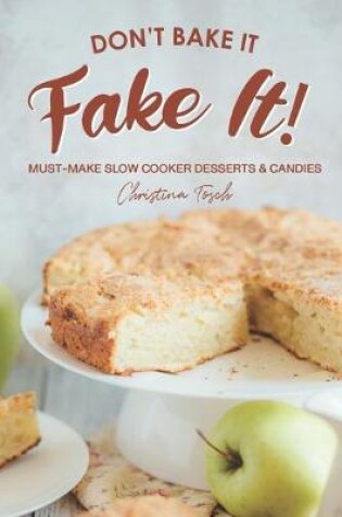 Cover of Don't Bake It, Fake It!