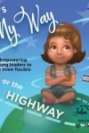 Book cover for It's My Way or the Highway