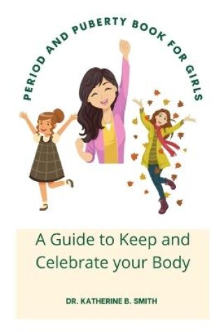Cover of Period and Puberty Book for Girls
