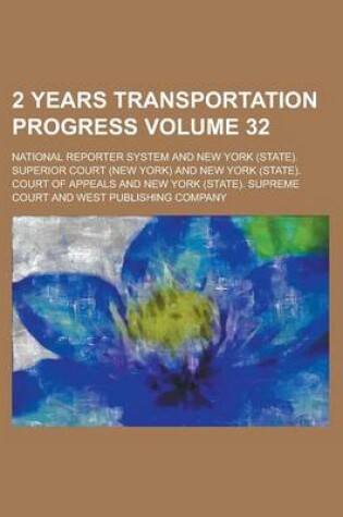 Cover of 2 Years Transportation Progress Volume 32