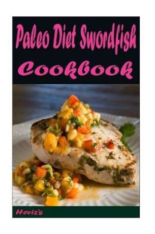 Cover of Paleo Diet Swordfish