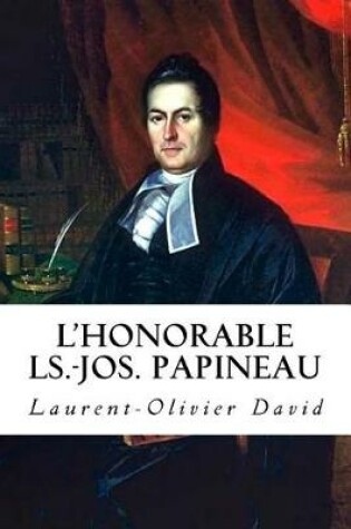 Cover of L'Honorable Ls.-Jos. Papineau