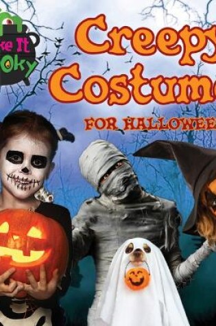 Cover of Creepy Costumes for Halloween