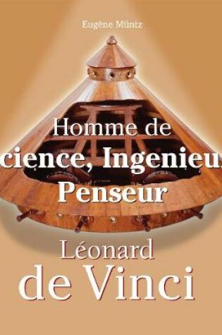 Cover of Leonardo Da Vinci - Homme de Science, Ingenieur, Penseur