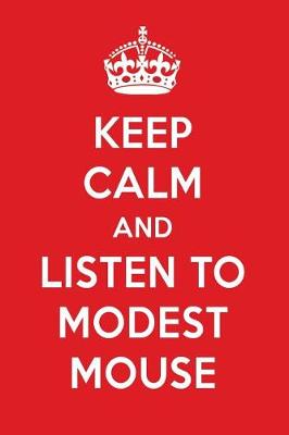 Book cover for Keep Calm and Listen to Modest Mouse