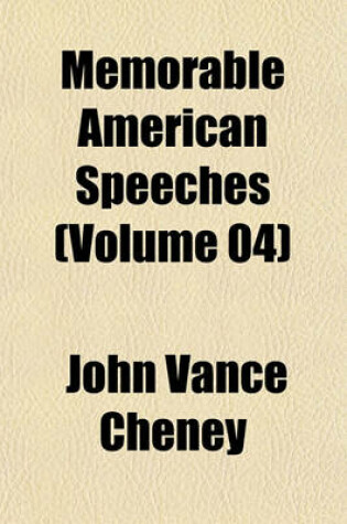 Cover of Memorable American Speeches (Volume 04)