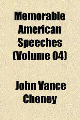 Book cover for Memorable American Speeches (Volume 04)