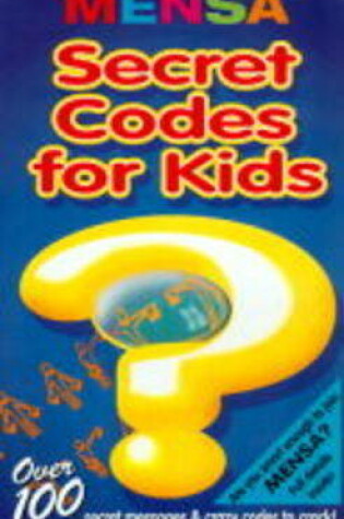 Cover of Mensa Secret Codes for Kids