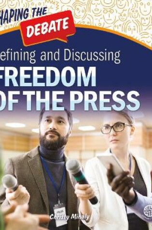 Cover of Defining and Discussing Freedom of the Press