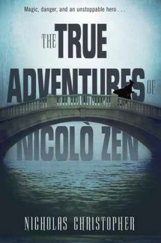 Cover of The True Adventures Of Nicolo Zen