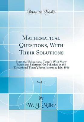 Cover of Mathematical Questions, with Their Solutions, Vol. 5