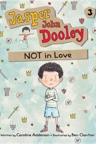 Cover of Jasper John Dooley 3: NOT in Love