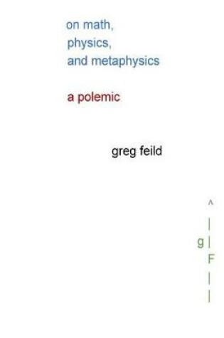 Cover of On Math, Physics, and Metaphysics