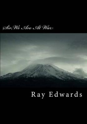 Book cover for Sir, We Are At War