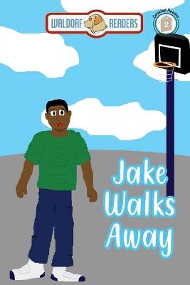 Cover of Jake Walks Away