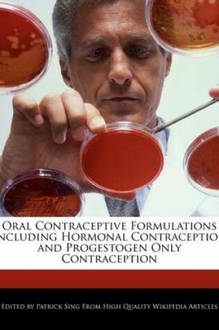 Cover of Oral Contraceptive Formulations Including Hormonal Contraception and Progestogen Only Contraception