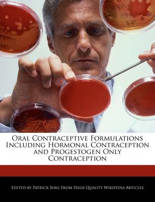 Book cover for Oral Contraceptive Formulations Including Hormonal Contraception and Progestogen Only Contraception