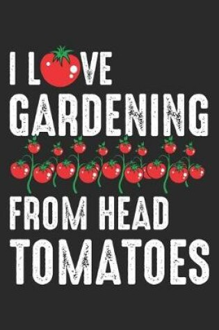 Cover of Gardening from my head tomatoes