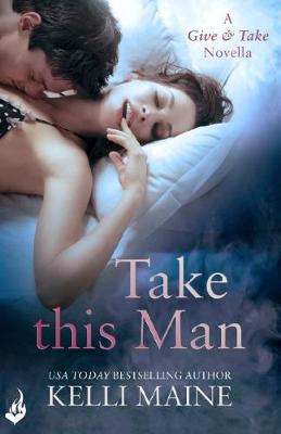 Book cover for Take This Man: A Give & Take 3.5 Novella