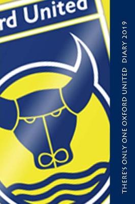 Book cover for There's Only One Oxford United Diary 2019