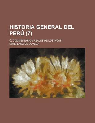 Book cover for Historia General del Peru (7); O, Commentarios Reales de Los Incas