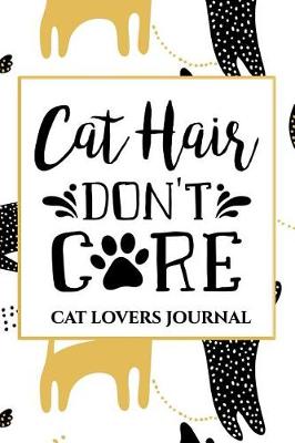 Book cover for Cat Hair, Don't Care