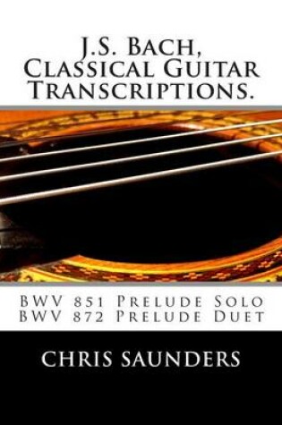 Cover of J.S. Bach, Classical Guitar Transcriptions.