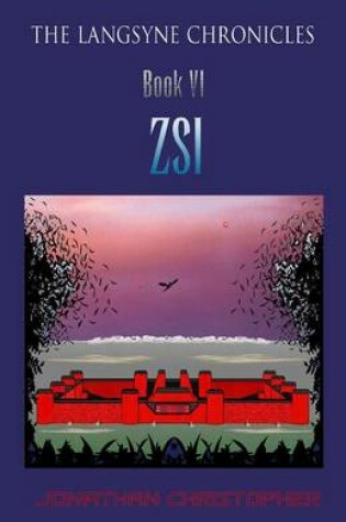 Cover of The Langsyne Chronicles Book VI Zsi