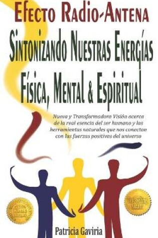 Cover of "Efecto Radio-Antena... Sintonizando Nuestras Energias Fisica, Mental y Espiritual"