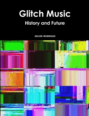 Book cover for Glitch Music: History and Future