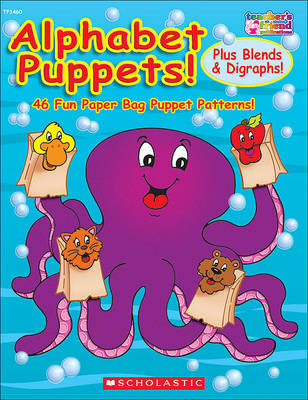 Book cover for Alphabet Puppets! Plus Blends & Digraphs