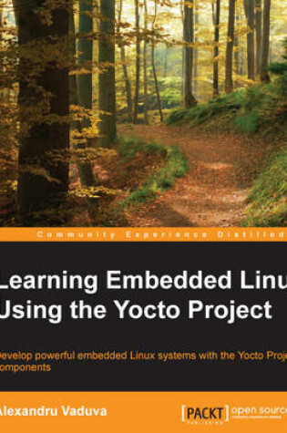 Cover of Learning Embedded Linux Using the Yocto Project