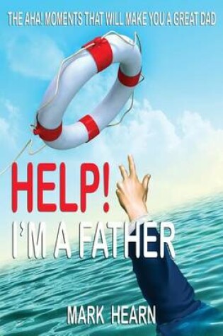 Cover of Help! I'm a Father