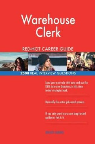 Cover of Warehouse Clerk RED-HOT Career Guide; 2508 REAL Interview Questions