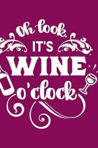 Cover of Oh Look It's Wine O' Clock