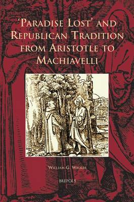 Book cover for Paradise Lost and Republican Tradition from Aristotle to Machiavelli