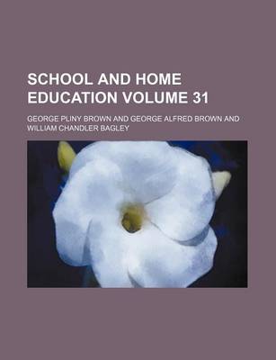 Book cover for School and Home Education Volume 31