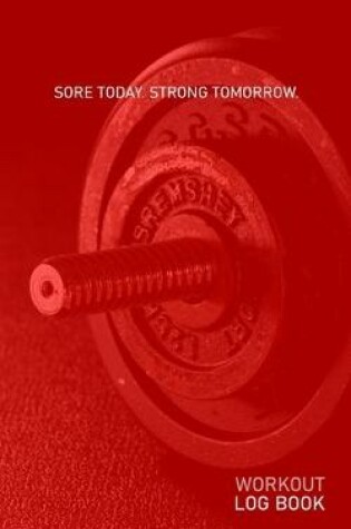 Cover of Sore Today Strong Tomorrow