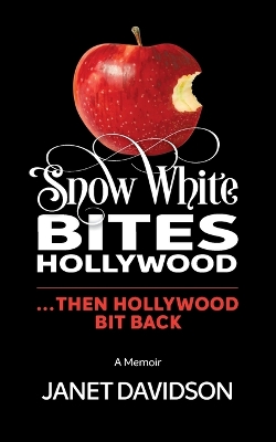 Book cover for Snow White Bites Hollywood...Then Hollywood Bit Back