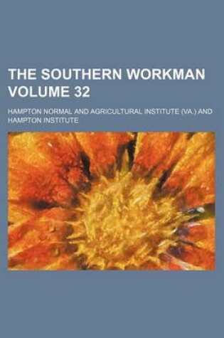 Cover of The Southern Workman Volume 32