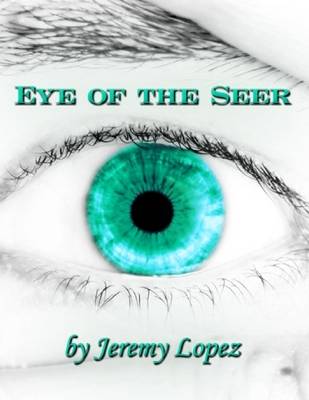 Book cover for Eye of the Seer: The School of the Seer, Dreams, Visions, Prophecy and More!