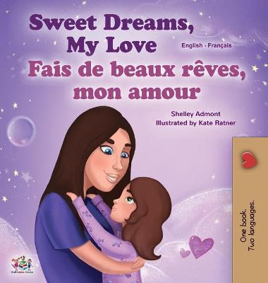Book cover for Sweet Dreams, My Love (English French Bilingual Book for Kids)