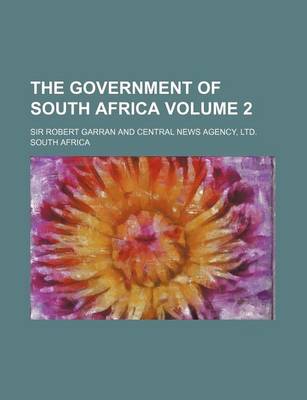 Book cover for The Government of South Africa Volume 2