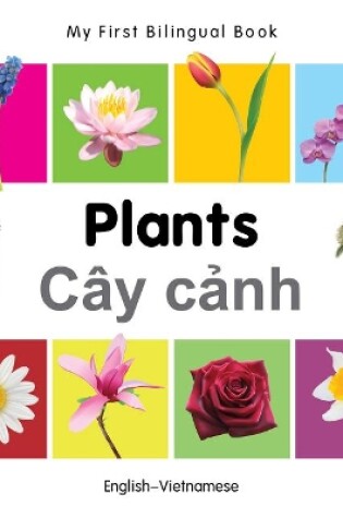 Cover of My First Bilingual Book -  Plants (English-Vietnamese)