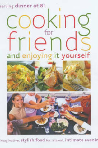 Cover of Cooking for Friends - and Enjoying it Yourself