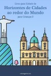 Book cover for Livro para Colorir de Horizontes de Cidades ao redor do Mundo para Criancas 2
