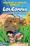 Book cover for Compas 8. Los Compas Y La Aventura En Miniatura / Compas 8. Los Compas and the Miniature Adventure