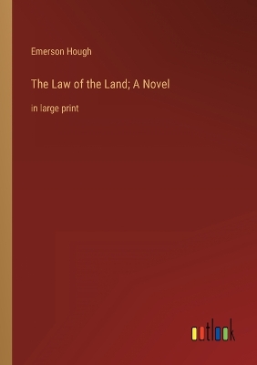 Book cover for The Law of the Land; A Novel