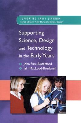 Cover of Supporting Science, Design and Technology in the Early Years